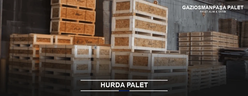 Gaziosmanpaşa Hurda Ahşap Palet